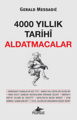 4000 Yıllık Tarihi Aldatmacalar - 2