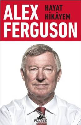 Alex Ferguson: Hayat Hikayem - 2
