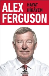 Alex Ferguson: Hayat Hikayem - Pegasus Yayınları