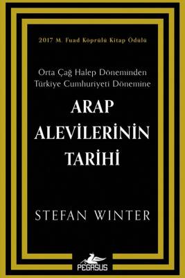 Arap Alevilerinin Tarihi: Orta Çağ Halep Döneminden Türkiye Cumhuriyeti Dönemine - 1