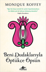 Beni Dudaklarıyla Öptükçe Öpsün - Pegasus Yayınları