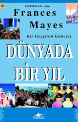 Bir Gezginin Güncesi - Dünyada Bir Yıl - Pegasus Yayınları