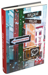 Bize Çıkan Yollar - Pegasus Yayınları