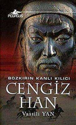 Bozkırın Kanlı Kılıcı: Cengiz Han - 1