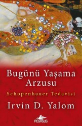 Bugünü Yaşama Arzusu - Pegasus Yayınları