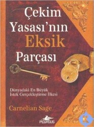 Çekim Yasası’nın Eksik Parçası - Pegasus Yayınları