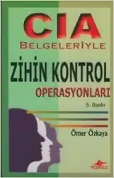 CIA Belgeleriyle Zihin Kontrol Operasyonları - 2
