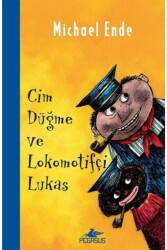 Cim Düğme ve Lokomotifçi Lukas - Pegasus Çocuk Yayınları
