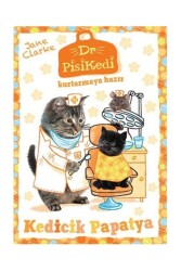 Dr. Pisikedi Kurtarmaya Hazır: Kedicik Papatya - Pegasus Çocuk Yayınları