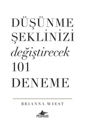 Düşünme Şeklinizi Değiştirecek 101 Deneme - Pegasus Yayınları