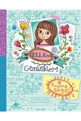 Ella'nın Günlükleri 3: Hayvan Sevgisi - Pegasus Çocuk Yayınları