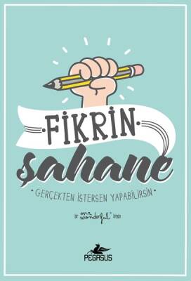 Fikrin Şahane: Gerçekten İstersen Yapabilirsin - 1