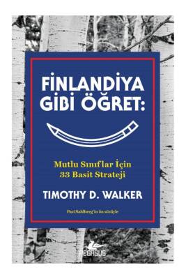 Finlandiya Gibi Öğret: Mutlu Sınıflar İçin 33 Basit Strateji - 1