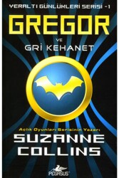 Gregor ve Gri Kehanet - Pegasus Çocuk Yayınları