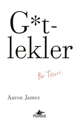 G*tlekler: Bir Teori - 1