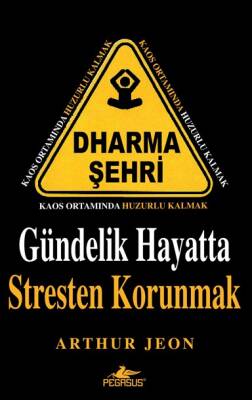 Gündelik Hayatta Stresten Korunmak - 1