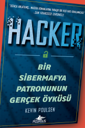 Hacker: Bir Sibermafya Patronunun Gerçek Öyküsü - Pegasus Yayınları