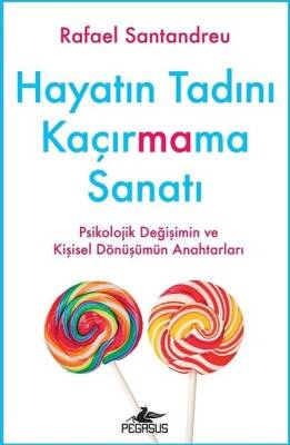 Hayatın Tadını Kaçırmama Sanatı - 1