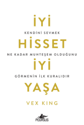 İyi Hisset İyi Yaşa - Pegasus Yayınları