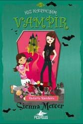 Kaderle Randevu - Kız Kardeşim Vampir 10 - Pegasus Çocuk Yayınları