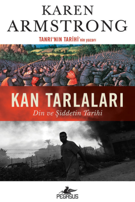 Kan Tarlaları: Din ve Şiddetin Tarihi - 1