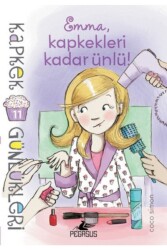 Kapkek Günlükleri 11: Emma, Kapkekleri Kadar Ünlü - Pegasus Çocuk Yayınları