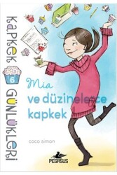 Kapkek Günlükleri 6: Mia ve Düzinelerce Kapkek - Pegasus Çocuk Yayınları