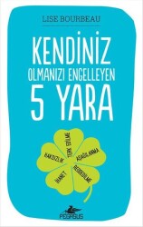 Kendiniz Olmanızı Engelleyen 5 Yara - Pegasus Yayınları