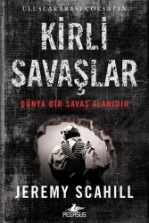 Kirli Savaşlar - Pegasus Yayınları