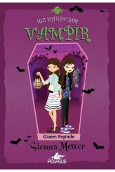 Kız Kardeşim Vampir 15: Gizem Peşinde - Pegasus Çocuk Yayınları