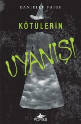 Kötülerin Uyanışı - Dorothy Ölmeli 2 - Pegasus Yayınları