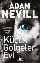 Küçük Gölgeler Evi - Pegasus Yayınları