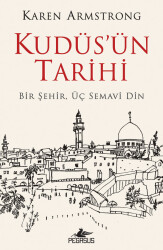 Kudüs'ün Tarihi: Bir Şehir Üç Semavi Din - 2