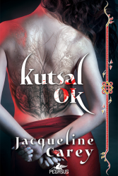 Kutsal Ok (Kushiel’in Mirası - 1) - Pegasus Yayınları