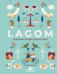 Lagom: İsveçlilerin Dengeli Yaşama Sanatı - Pegasus Yayınları