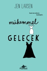 Mükemmel Gelecek - Pegasus Yayınları