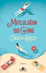 Mutluluğun 100 Günü - Pegasus Yayınları