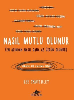 Nasıl Mutlu Olunur - 2