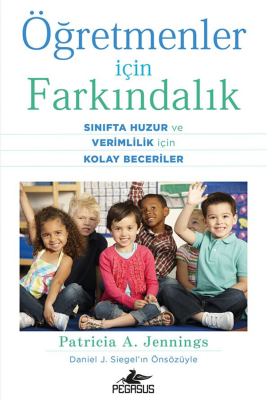 Öğretmenler İçin Farkındalık: Sınıfta Huzur ve Verimlilik İçin Kolay Beceriler - 1