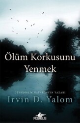 Ölüm Korkusunu Yenmek - 2