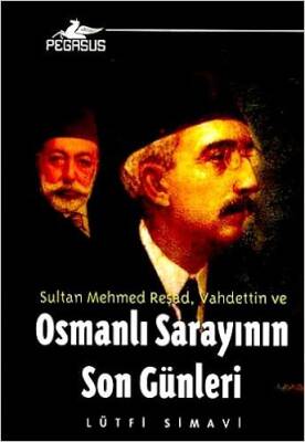 Osmanlı Sarayının Son Günleri - 1
