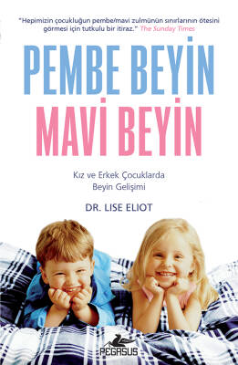 Pembe Beyin Mavi Beyin: Kız ve Erkek Çocuklarda Beyin Gelişimi - 1