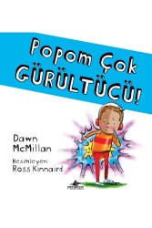 Popom Çok Gürültücü! - Pegasus Çocuk Yayınları