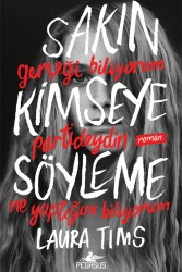 Sakın Kimseye Söyleme - Pegasus Yayınları