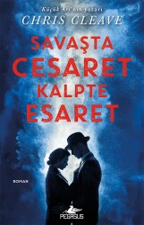 Savaşta Cesaret Kalpte Esaret - Pegasus Yayınları