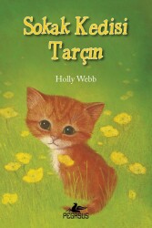 Sokak Kedisi Tarçın - Pegasus Çocuk Yayınları
