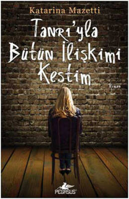 Tanrı'yla Bütün İlişkimi Kestim - 2