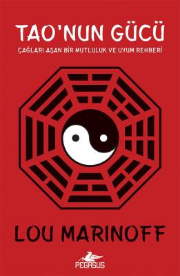 Tao’nun Gücü: Çağları Aşan Bir Mutluluk Ve Uyum Rehberi - 1