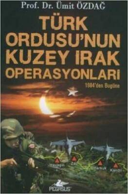 Türk Ordusu’nun Kuzey Irak Operasyonları - 2