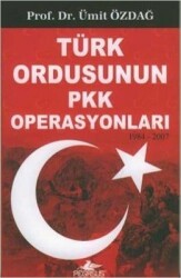 Türk Ordusunun PKK Operasyonları 1983-2007 - Pegasus Yayınları